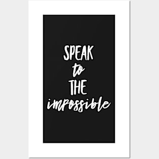 Speak to the Impossible Text design Posters and Art